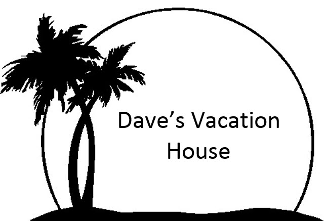 Dave's Vacation House